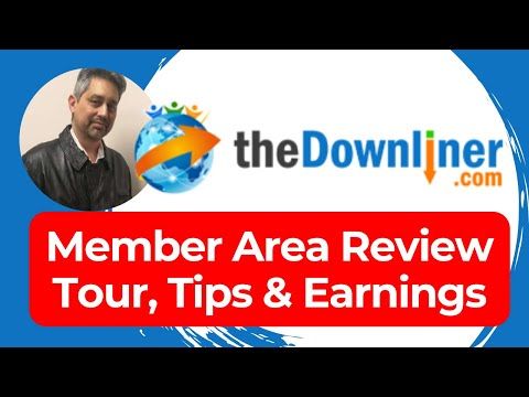 The Downliner Member Area Review Tour, Tips & Earnings