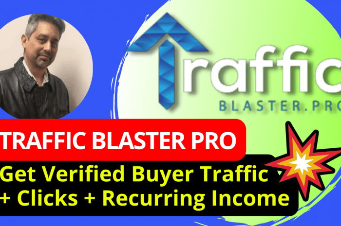 Traffic Blaster Pro Review: Get Verified Buyer Traffic URL Clicks And Recurring Income