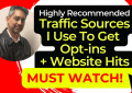 Traffic Sources I Use To Get Opt-ins + Website Hits