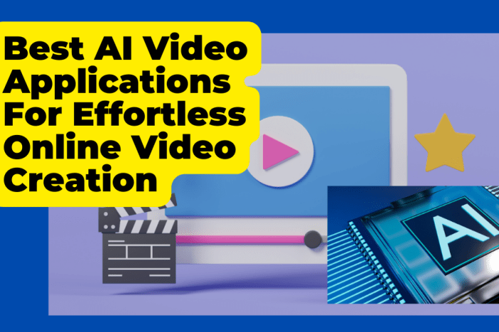 Best AI Video Applications For Effortless Online Video Creation
